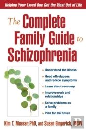 The Complete Family Guide To Schizophrenia