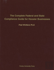 The Complete Federal And State Compliance Guide For Hoosier Business