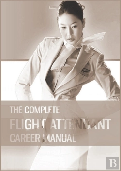 Bertrand.pt - The Complete Flight Attendant Career Manual