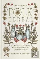 The Complete Folk Herbal