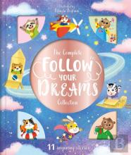 The Complete Follow Your Dreams Collection