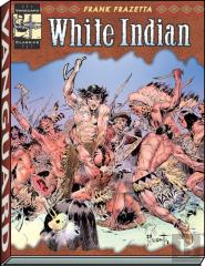 The Complete Frazetta White Indian