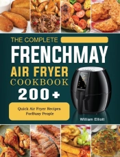 The Complete Frenchmay Air Fryer Cookboo