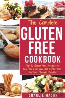 The Complete Gluten- Free Cookbook