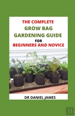 Bertrand.pt - The Complete Grow Bag Gardening Guide For Beginners And Novice