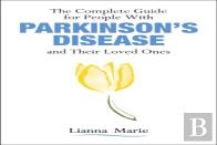 The Complete Guide For People With Parkinson'S Disease And Their Loved Ones