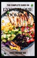 The Complete Guide On 1200 Calorie Cookbook