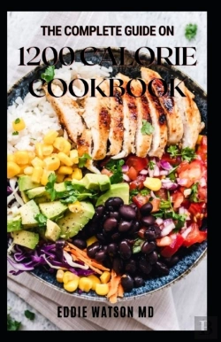 Bertrand.pt - The Complete Guide On 1200 Calorie Cookbook