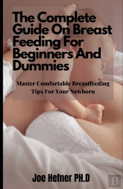 Bertrand.pt - The Complete Guide On Breast Feeding For Beginners And Dummies