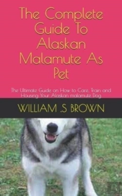 Bertrand.pt - The Complete Guide To Alaskan Malamute As Pet