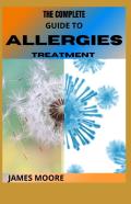 The Complete Guide To Allergies Treatment