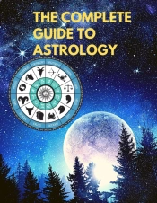 The Complete Guide To Astrology - Unders
