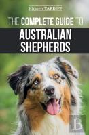 The Complete Guide To Australian Shepherds