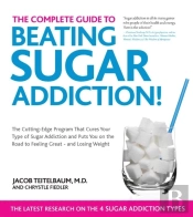 The Complete Guide To Beating Sugar Addiction