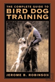 The Complete Guide To Bird Dog Training