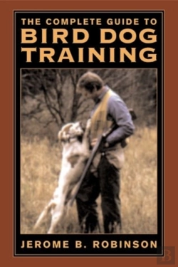 Bertrand.pt - The Complete Guide To Bird Dog Training