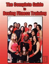 The Complete Guide To Boxing Fitness Training