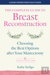 The Complete Guide To Breast Reconstruction
