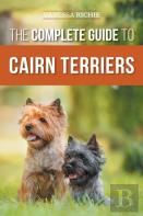The Complete Guide To Cairn Terriers