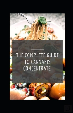 Bertrand.pt - The Complete Guide To Cannabis Concentrate