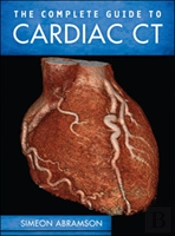 The Complete Guide To Cardiac Ct