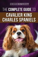 The Complete Guide To Cavalier King Charles Spaniels
