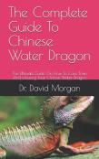 The Complete Guide To Chinese Water Dragon