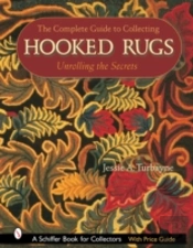 The Complete Guide To Collecting Hooked Rugs
