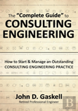 The ''Complete'' Guide To Consulting Engineering