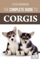 The Complete Guide To Corgis