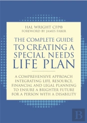 The Complete Guide To Creating A Special Needs Life Plan