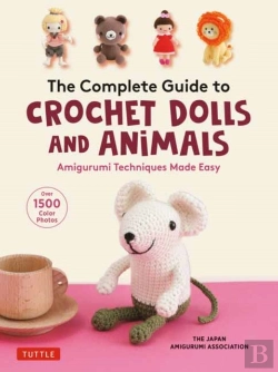 Bertrand.pt - The Complete Guide To Crochet Dolls And Animals