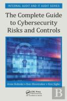 The Complete Guide To Cybersecurity Risks And Controls
