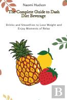 The Complete Guide To Dash Diet Beverages