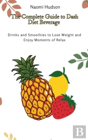 The Complete Guide To Dash Diet Beverages