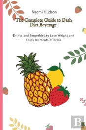 The Complete Guide To Dash Diet Beverages