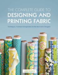 The Complete Guide To Designing And Printing Fabric