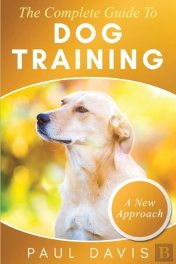 Bertrand.pt - The Complete Guide To Dog Training
