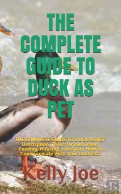 Bertrand.pt - The Complete Guide To Duck As Pet