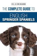 The Complete Guide To English Springer Spaniels