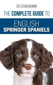 The Complete Guide To English Springer Spaniels