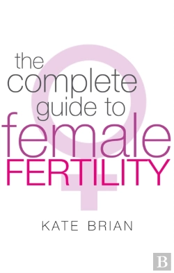 Bertrand.pt - The Complete Guide To Female Fertility