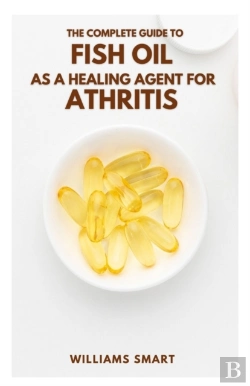 Bertrand.pt - The Complete Guide To Fish Oil As A Healing Agent For Athritis