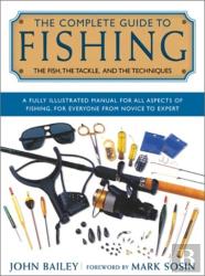 The Complete Guide To Fishing