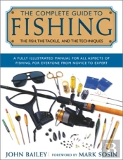 The Complete Guide To Fishing