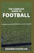 The Complete Guide To Football