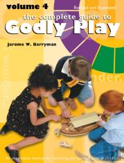 The Complete Guide To Godly Play