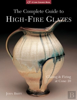 Bertrand.pt - The Complete Guide To High-Fire Glazes