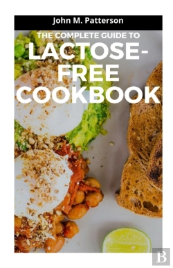 Bertrand.pt - The Complete Guide To Lactose-Free Cookbook
