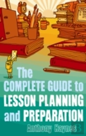 The Complete Guide To Lesson Planning And Preparation